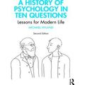 A History Of Psychology In Ten Questions