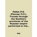 Pallas P.S. Travels through the Southern provin...