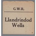 GREAT WESTERN RAILWAY LUGGAGE LABEL - LLANDRIND...