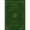 Comrade Gulliver: An Illustrated Account of Tra...