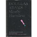 Mostly Harmless, Douglas Adams. Hitchhiker's Gu...