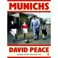 Munichs - A Novel by David Peace Author