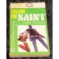 Follow the saint by Leslie Charteris