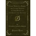 Dame Rebecca Berry, or Court Scenes in the Reig...