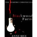 Vampire Chronicles Blackwood Farm