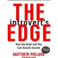 Introvert's Edge How the Quiet and Shy Can Outsell Anyone