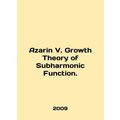 Azarin V. Growth Theory of Subharmonic Function. In English /Azarin V. Growth T