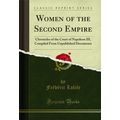 Women of the Second Empire: Chronicles of the C...