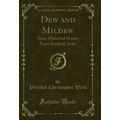 Dew and Mildew: Semi-Detached Stories From Kara...