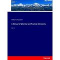 A Manual of Spherical and Practical Astronomy