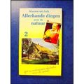 Allerhande Dingen Over De Natuur / 2