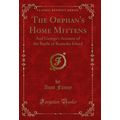 The Orphan's Home Mittens: And George's Account...