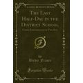 The Last Half-Day in the District School: Comic...