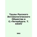 Proceedings of the Russian Entomological Society in St. Petersburg, Vol. XXXIV I