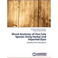Wood Anatomy of Five Cola Species Using Herbal ...