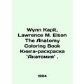 Wynn Kapit, Lawrence M. Elson The Anatomy Color...