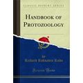 Handbook of Protozoology (Classic Reprint)
