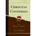 Christian Condersio (Classic Reprint)
