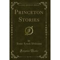 Princeton Stories (Classic Reprint)