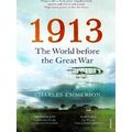 1913 The World Before The Great War