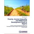 Poverty, Income Inequality and Millennium Devel...