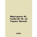 Marturel J., Galba M.-J. de Tirant White. In Ru...