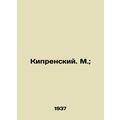 Kiprensky. M.;/Kiprenskiy. M.;
