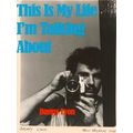 Danny Lyon: This is My Life I'm Talking About