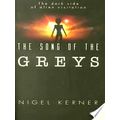 The Song of the Greys by Nigel Kerner