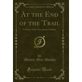 At the End of the Trail: A Story of the New Jer...