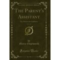 The Parent's Assistant, Vol. 1 of 2: Or, Storie...