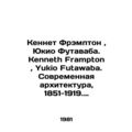 Kenneth Frampton, Yukio Futawaba. Kenneth Framp...