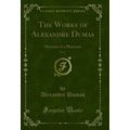The Works of Alexandre Dumas, Vol. 7: Memoirs o...