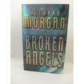 Broken Angels: Altered Carbon book 2 by Richard...