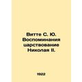 Witte S. Y. Memories of Nicholas II's reign. In...