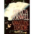 Unnatural Exposure by Patricia Cornwell; Patricia Daniels Cornwell