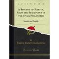 A Synopsis of Science, From the Standpoint of t...