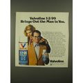 1979 Valvoline 1-2-99 Multi-Purpose Lubricant Ad - Brings Out the Man in You