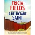 A Josie Gray Mystery-A Reluctant Saint