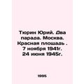 Yuri Tyurin. Two parades. Moscow. Red Square. N...