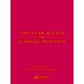 Vascular Access in Clinical Practice