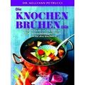 Die Knochenbruhen-Diat