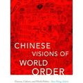 Chinese Visions Of World Order