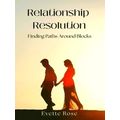 Relationship Resolution: Finding Paths Around Blocks by Evette Rose