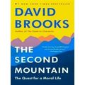 The Second Mountain The Quest For A Moral Life