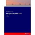 A Knight of the White Cross