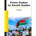 African Social Studies Series: From Sudan to South Sudan