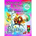 Whimsical World Big Book Coloring Book 100 Illu...