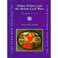 Urban Politics and the British Civil Wars: Edinburgh, 1617-53