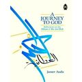 A Journey to God - Reflections on the Hikam of Ibn Ataillah by Jasser Auda